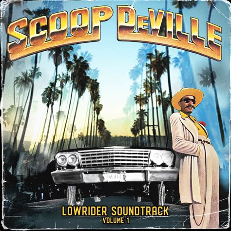 Lowrider Soundtrack Volume 1 | SCOOP DEVILLE