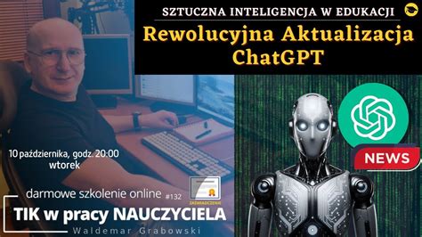 Tik W Pracy Nauczyciela Rewolucyjna Aktualizacja Chatgpt