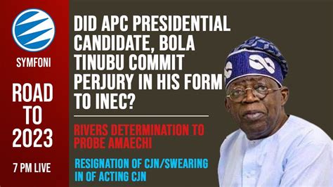 2023 Did Apc Presidential Candidate Bola Tinubu Commit Perjury In His