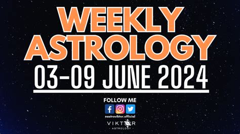 Weekly Astrology Forecast June Astroviktor