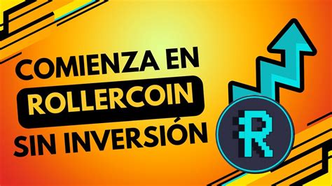 Comienza En Rollercoin Sin Inversi N Gu A B Sica Para Empezar En