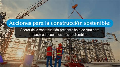 Tecnolim Acciones Para La Construccion Sostenible Sector De La