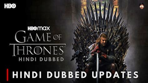 Game Of Thrones Hindi Release Date Game Of Thrones Hindi Dubbed