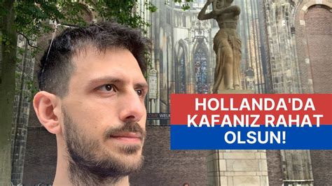 Bu Ülke Size Daha Ne Yapsın Hollanda da Yaşamak ve İzlenimler