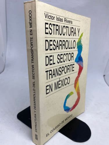 Estructura Y Desarrollo Del Sector Transporte En México Meses Sin