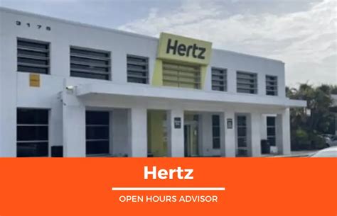 Hertz Hours: Opening, Closing, Holiday | February 2024