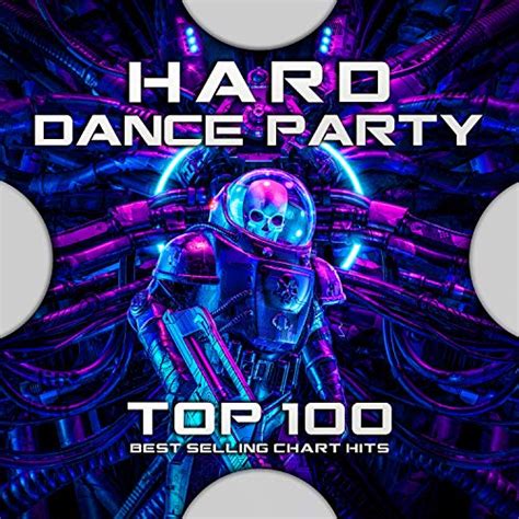 Play Hard Dance Party Top Best Selling Chart Hits By Psytrance