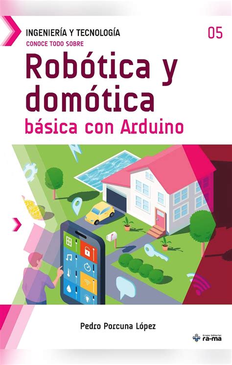 Conoce Todo Sobre Rob Tica Y Dom Tica B Sica Con Arduino Books