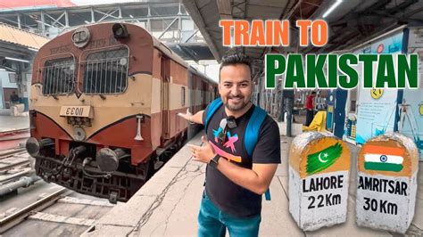 India To Pakistan By Train From Amritsar To Lahore Route Attari