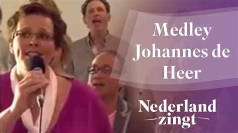 Nederland Zingt Johannes De Heer Medley Youtube