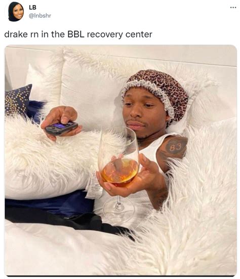 drake rn in the BBL recovery center | BBL Drake | Know Your Meme