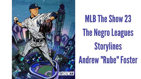 MLB The Show 23 The Negro Leagues Storylines Andrew Rube Foster