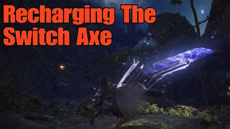 Quick Tips Recharging The Switch Axe Monster Hunter World Youtube