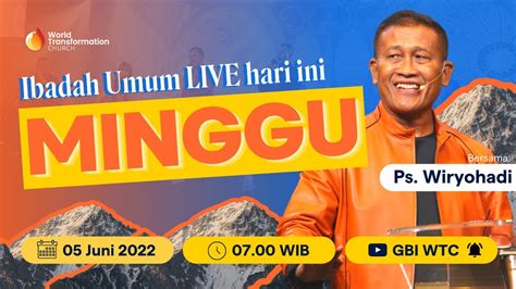 Ibadah Minggu Live Hari Ini Ps Wiryohadi Juni Pkl