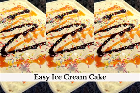 Easy Ice Cream Cake Youll Love • Start With The Bed