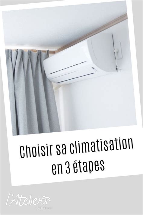 Choisir sa climatisation en 3 étapes Artofit