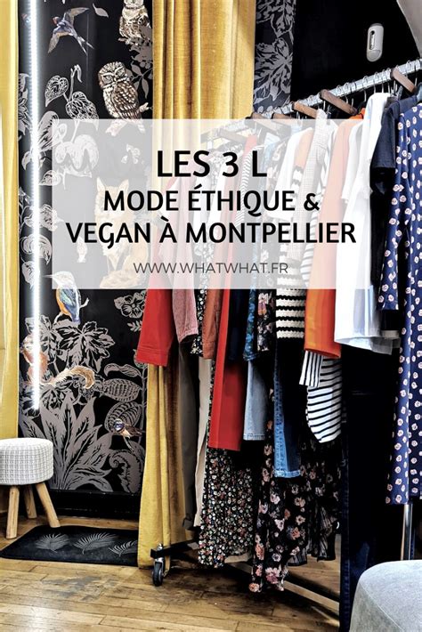 Les 3 L mode éthique et vegan à Montpellier Mode éthique Vêtements