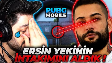 ERSİN YEKİN İN İNTİKAMINI ALDIK PUBG MOBİLE YouTube