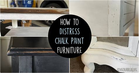 Distressing Chalk Paint Furniture: 7 EASY Techniques ⋆ Love Our Real Life