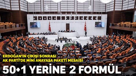 AK Parti de mini anayasa paketi mesaisi 50 1 yerine 2 formül