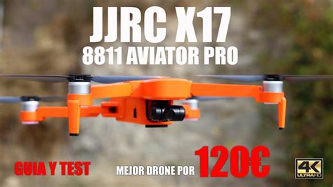 Jjrc X17 8811 Aviator Pro Quizas El Mejor Drone Por 120€ Guia Y Test Youtube