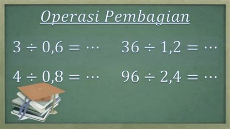 Pembagian Pecahan Desimal Dengan Cara Mengubah Pecahan Dunia Otakatik - Riset