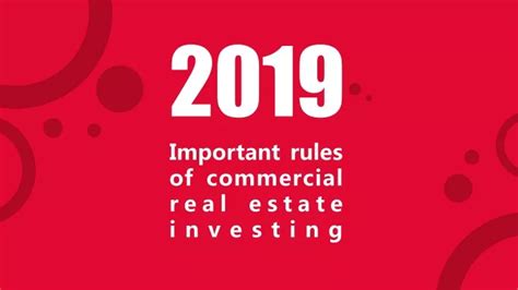 Ppt 2019 Important Rules Of Commercial Real Estate Investing