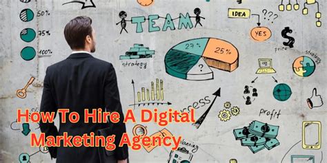 How To Hire A Digital Marketing Agency