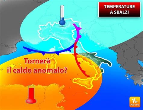 Meteo TEMPERATURE a SBALZI ma tornerà o no il CALDO ANOMALO Ecco il