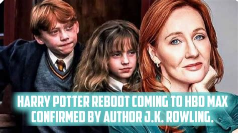 Harry Potter Reboot Coming To Hbo Max Confirmed By Author J K Rowling