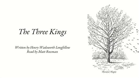 The Three Kings By Henry Wadsworth Longfellow Christmas Poem Youtube