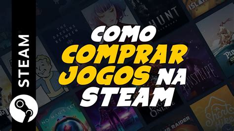 Como Comprar Jogos Na Steam Passo A Passo Youtube