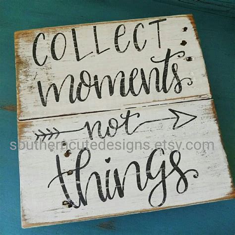 Wood Signs Sayings Wood Signs Rustic Signs Collect Moments - Etsy