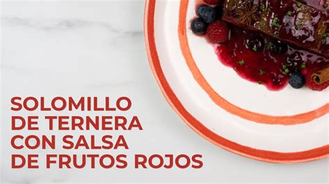 Solomillo De Ternera En Salsa De Frutos Rojos Get Eat