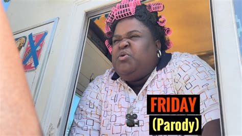 FRIDAY PARODY YouTube