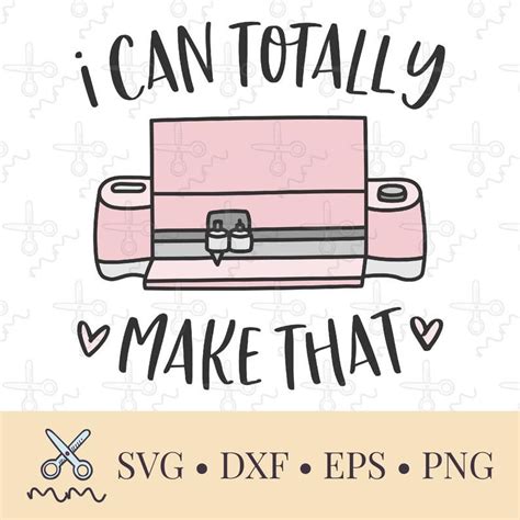 I Can Totally Make That Svg Crafting Svg Crafter Quote Svg Etsy Svg Quotes Craft Room