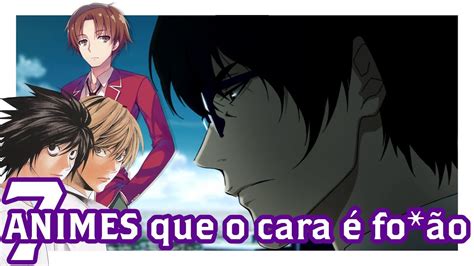 Animes Protagonista Inteligente Frio E Calculista Youtube