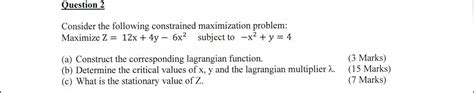 Solved Consider The Following Constrained Maximization Chegg