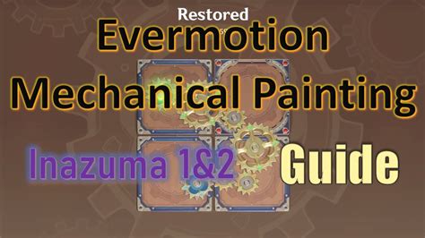 Genshin Impact Evermotion Mechanical Painting Inazuma 1 And 2 Guide