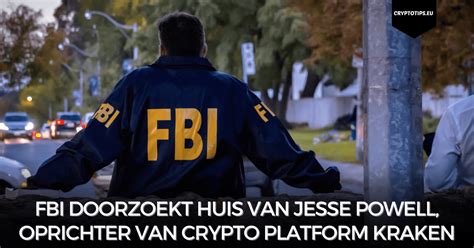 Fbi Doorzoekt Huis Van Jesse Powell Oprichter Van Crypto Platform Kraken