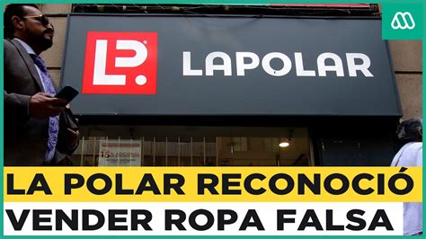 La Polar Reconoci Vender Ropa Falsificada Tienda Apunta A Otro Actor