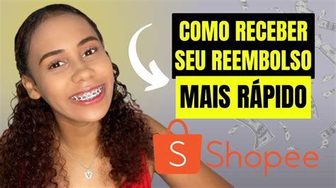 COMO receber o REEMBOLSO mais RÁPIDO na shopee YouTube