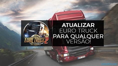 Como atualizar Euro Truck Simulator 2 para a versão 1 26 2 4 QUALQUER