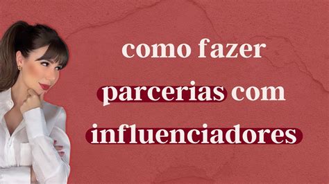 Como Fazer Parcerias Influenciadores Para Empreendedoras Youtube