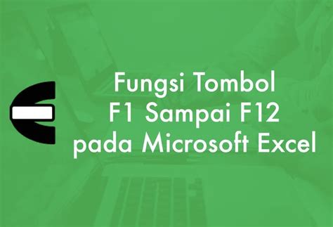 Fungsi Tombol F1 Sampai F12 Pada Microsoft Excel Microsoft Excel