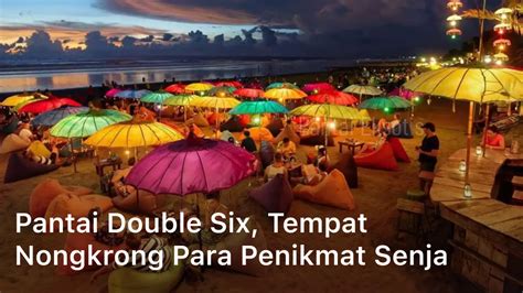 Pantai Double Six Tempat Nongkrong Para Penikmat Senja