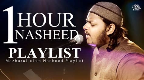 1 Hour Nasheed Playlist Live Mazharul Islam New Nasheed Playlist