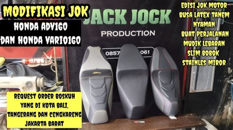 MODIFIKASI JOK HONDA ADV160 DAN VARIO 160 BUSA LATEX TANEM SPESIAL BUAT