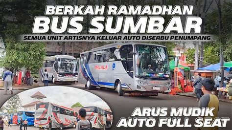 BUS SUMBAR DISERBU HABIS²AN PENUMPANG MEMBLUDAK UNIT ARTISNYA KELUAR