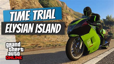 ELYSIAN ISLAND GTA ONLINE WEEKLY TIME TRIAL GUIDE GTA 5 Online Time